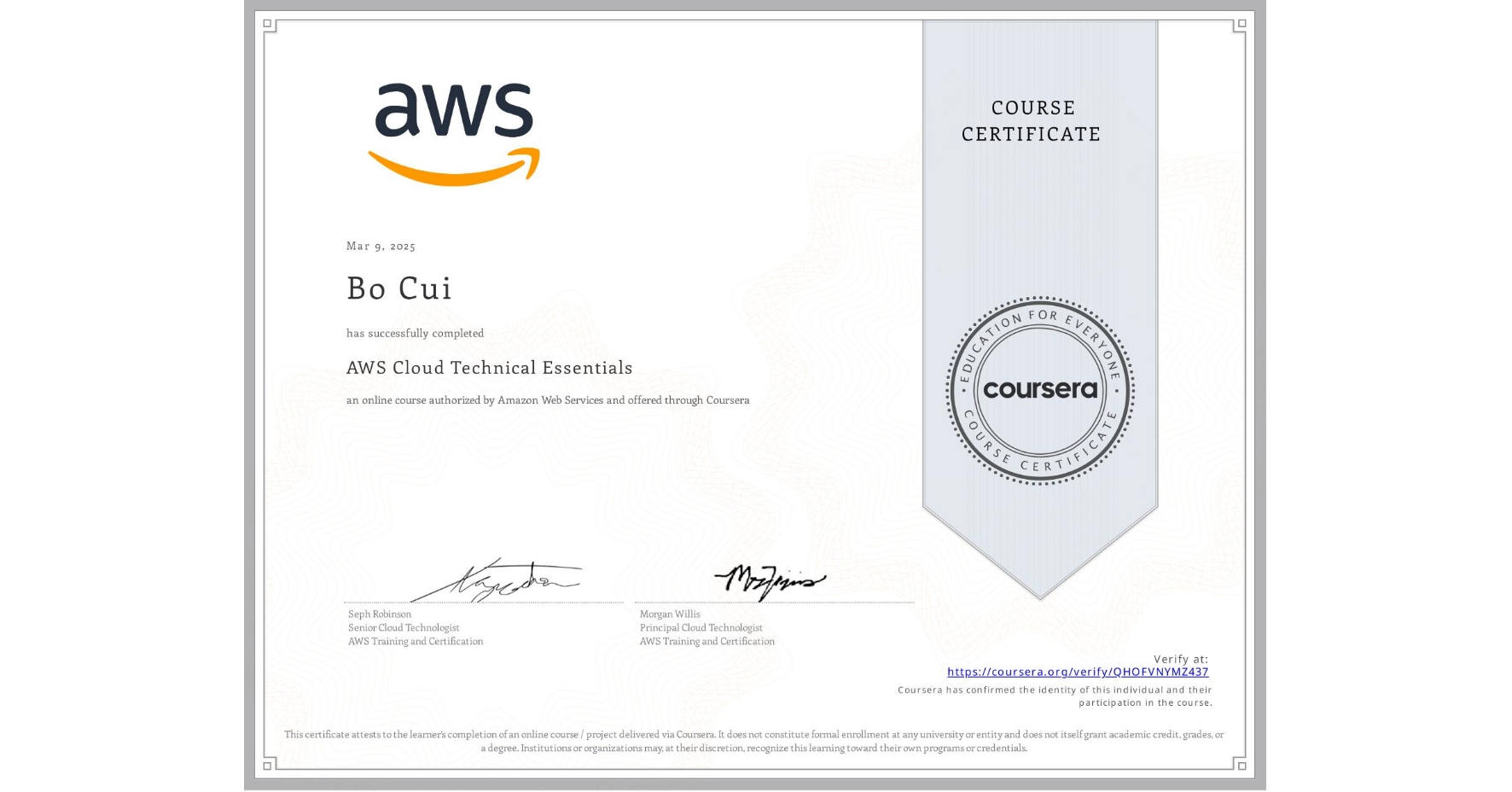 View certificate for Bo Cui, AWS Cloud Technical Essentials, an online non-credit course authorized by Amazon Web Services and offered through Coursera