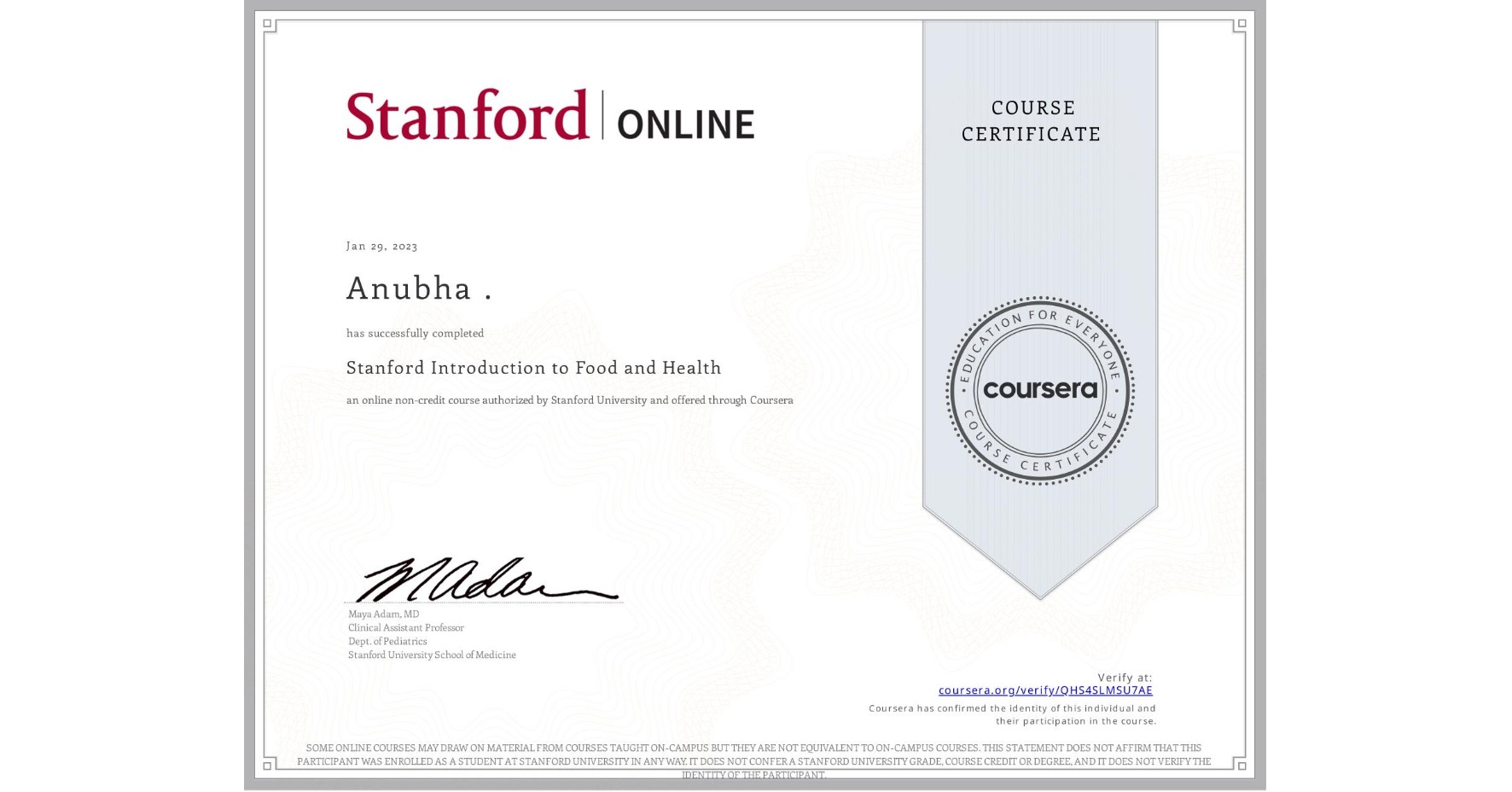 View certificate for Anubha ., Stanford Introduction to Food and Health, an online non-credit course authorized by Stanford University and offered through Coursera