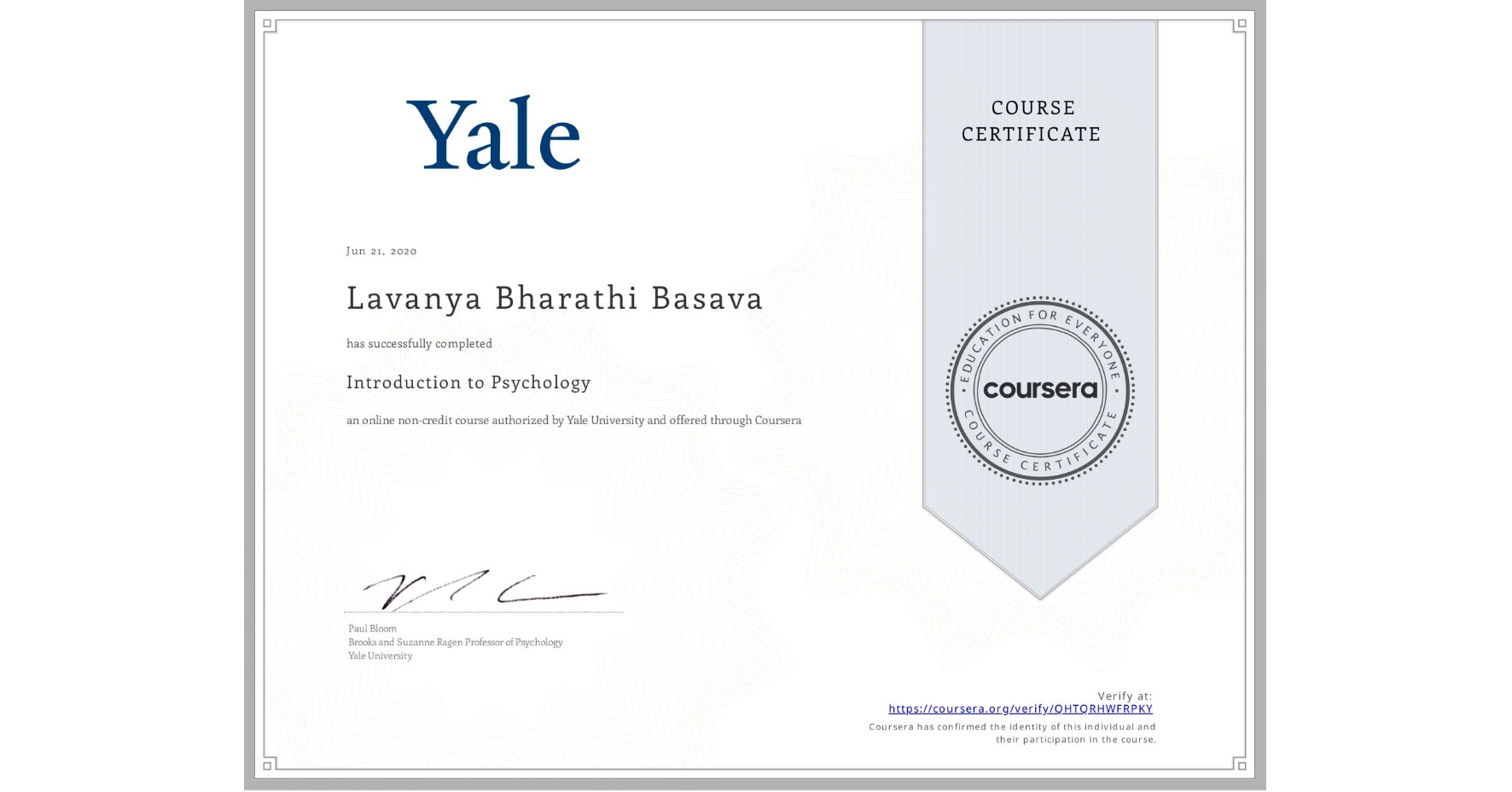 View certificate for Lavanya Bharathi Basava, Introduction to Psychology , an online non-credit course authorized by Yale University and offered through Coursera