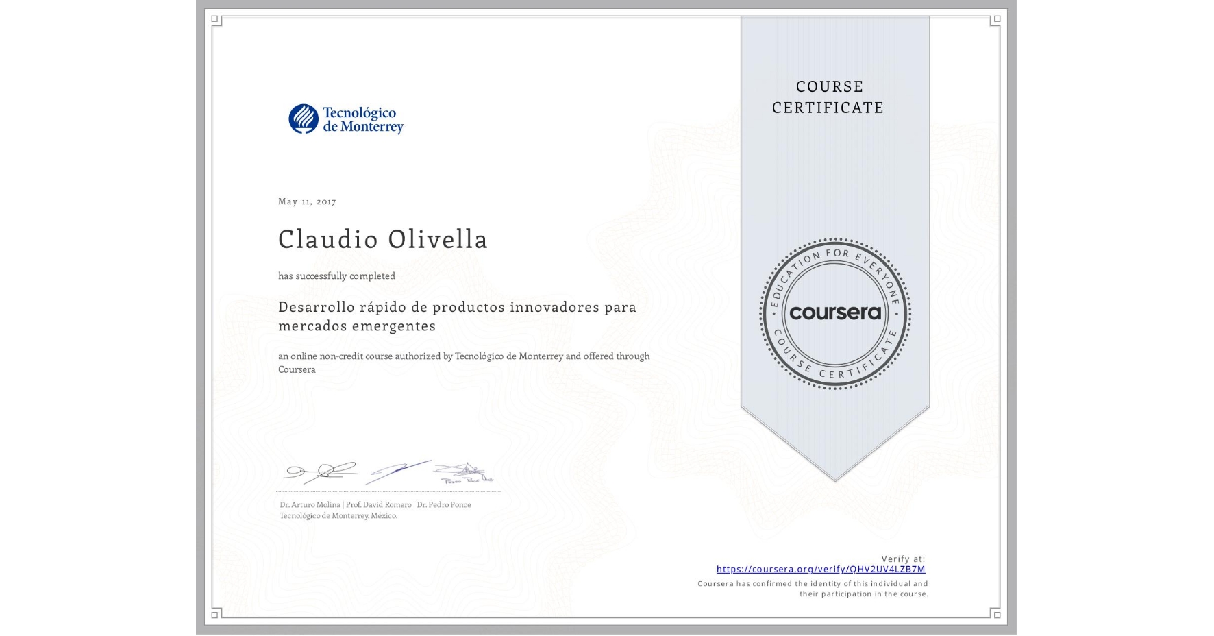 View certificate for Claudio Olivella, Desarrollo rápido de productos innovadores para mercados emergentes, an online non-credit course authorized by Tecnológico de Monterrey and offered through Coursera