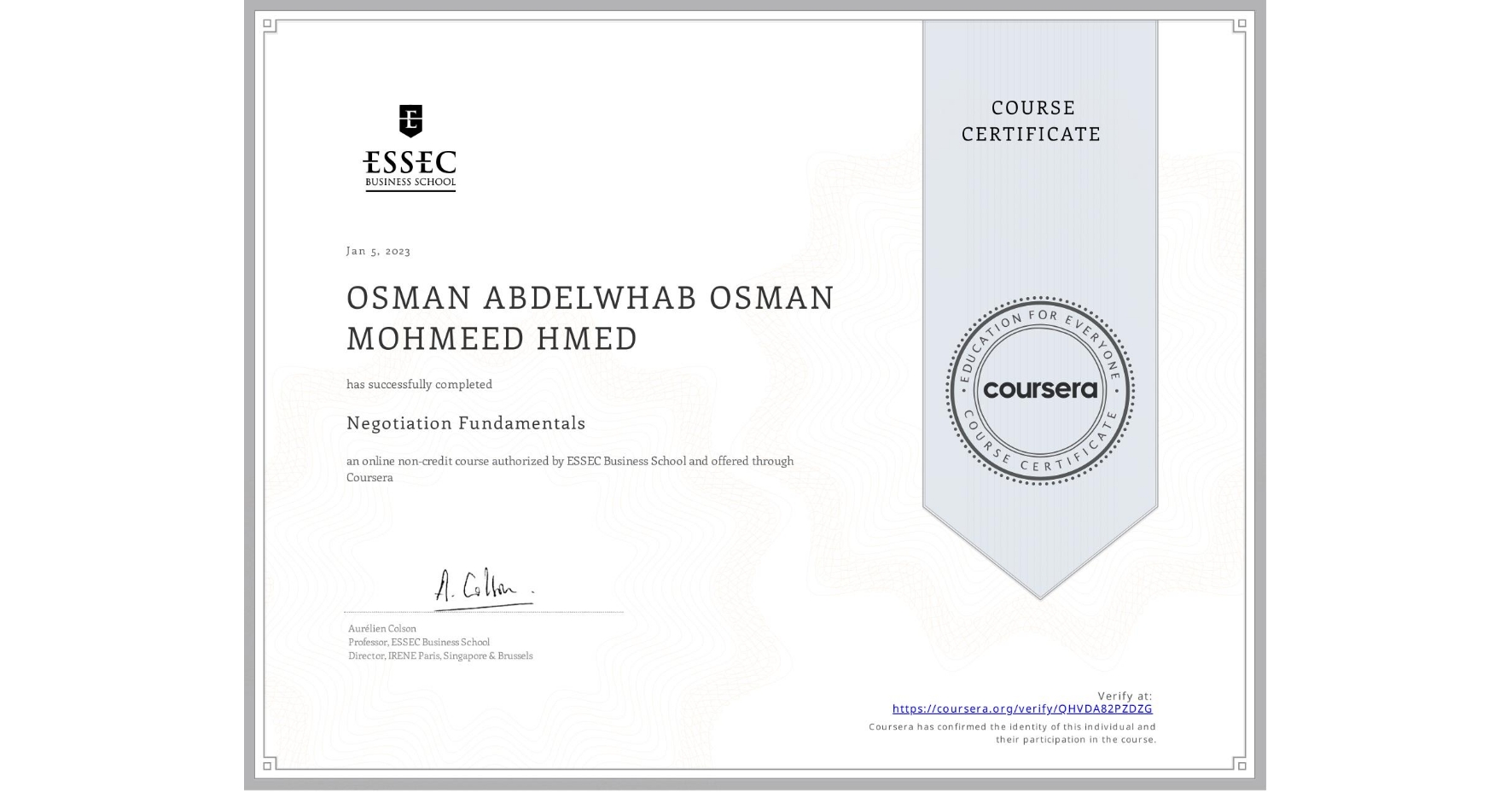 View certificate for OSMAN ABDELWHAB OSMAN MOHMEED HMED, Negotiation Fundamentals, an online non-credit course authorized by ESSEC Business School and offered through Coursera