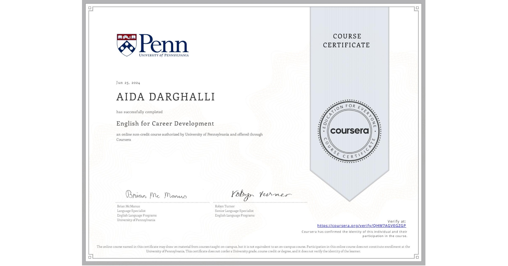 View certificate for AIDA DARGHALLI, English for Career Development, an online non-credit course authorized by University of Pennsylvania and offered through Coursera