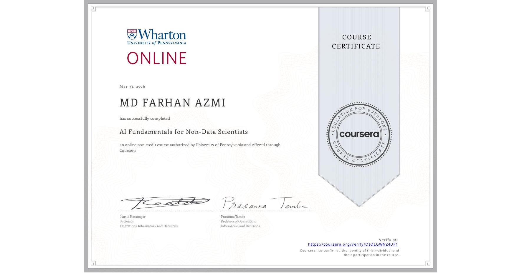 View certificate for MD FARHAN AZMI, AI Fundamentals for Non-Data Scientists, an online non-credit course authorized by University of Pennsylvania and offered through Coursera