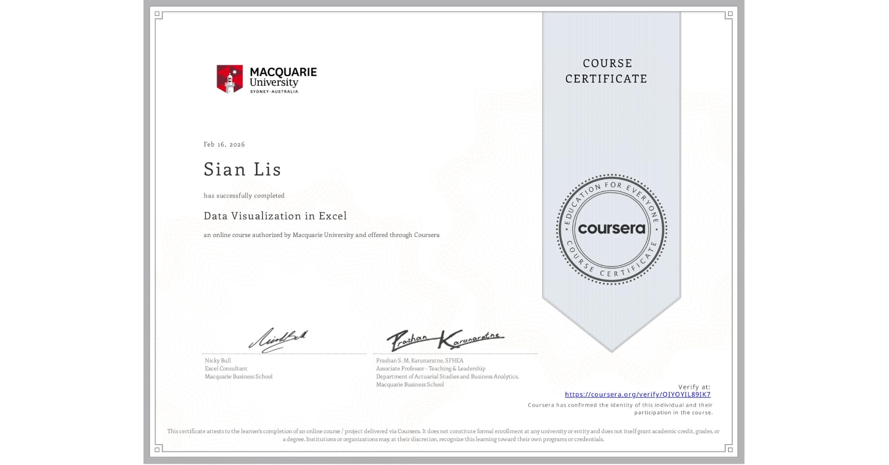 View certificate for Sian Lis, Data Visualization in Excel, an online non-credit course authorized by Macquarie University and offered through Coursera