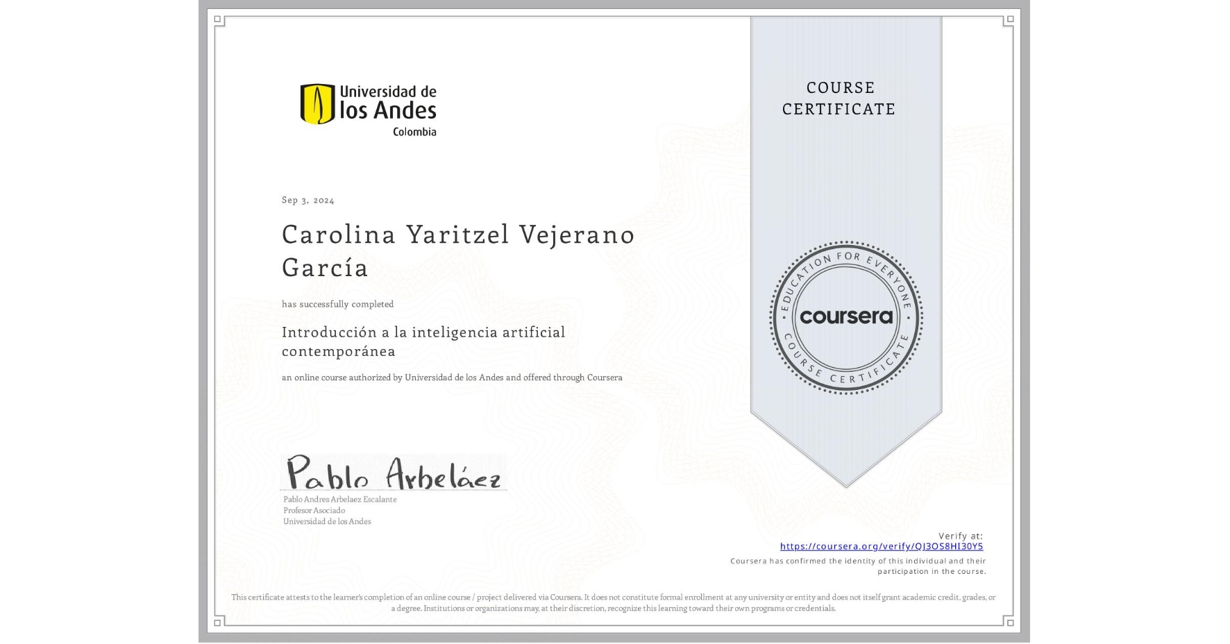 View certificate for Carolina Yaritzel  Vejerano García , Introducción a la inteligencia artificial contemporánea, an online non-credit course authorized by Universidad de los Andes and offered through Coursera