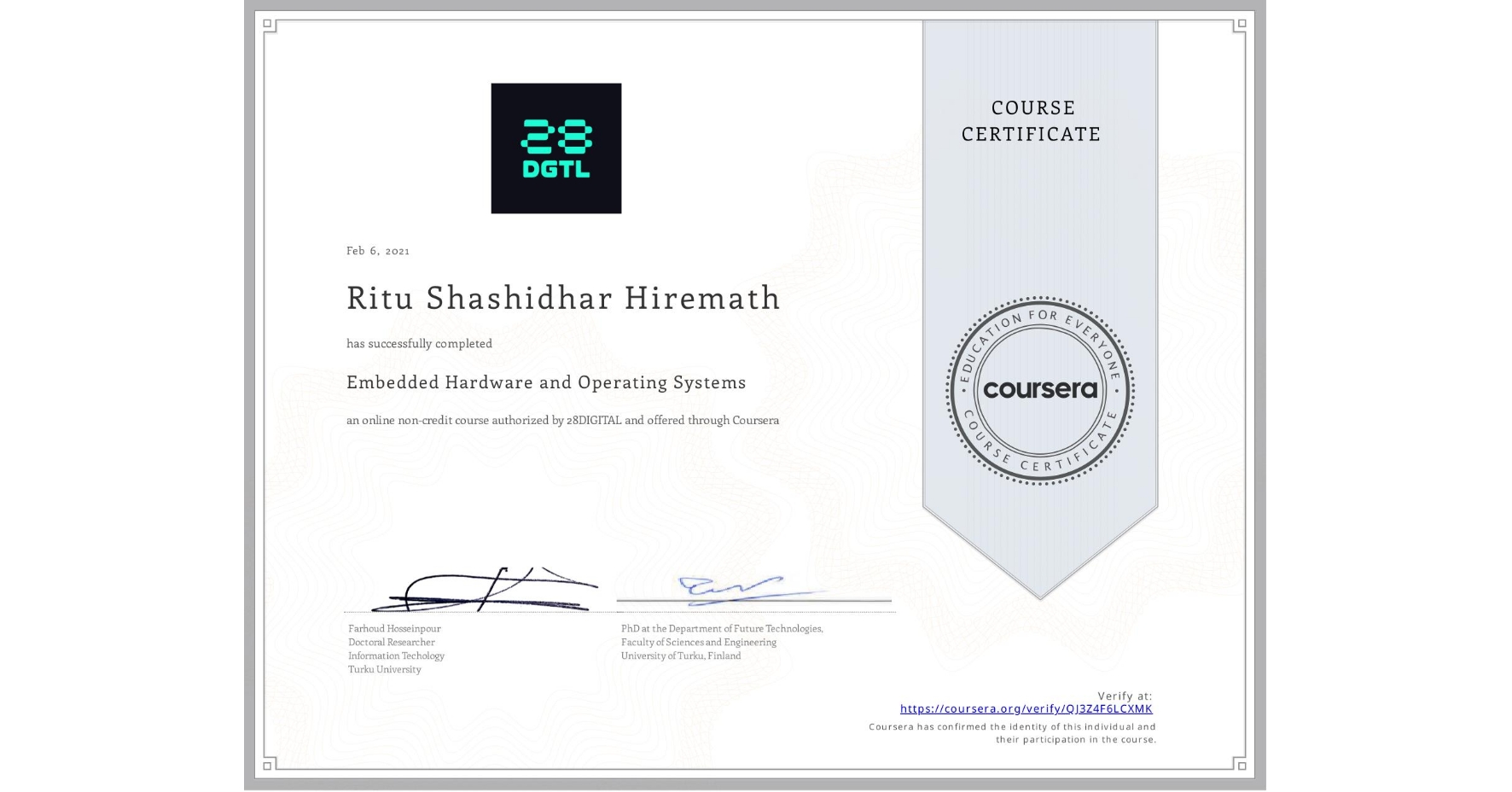 View certificate for Ritu Shashidhar Hiremath, Embedded Hardware and Operating Systems, an online non-credit course authorized by 28DIGITAL and offered through Coursera