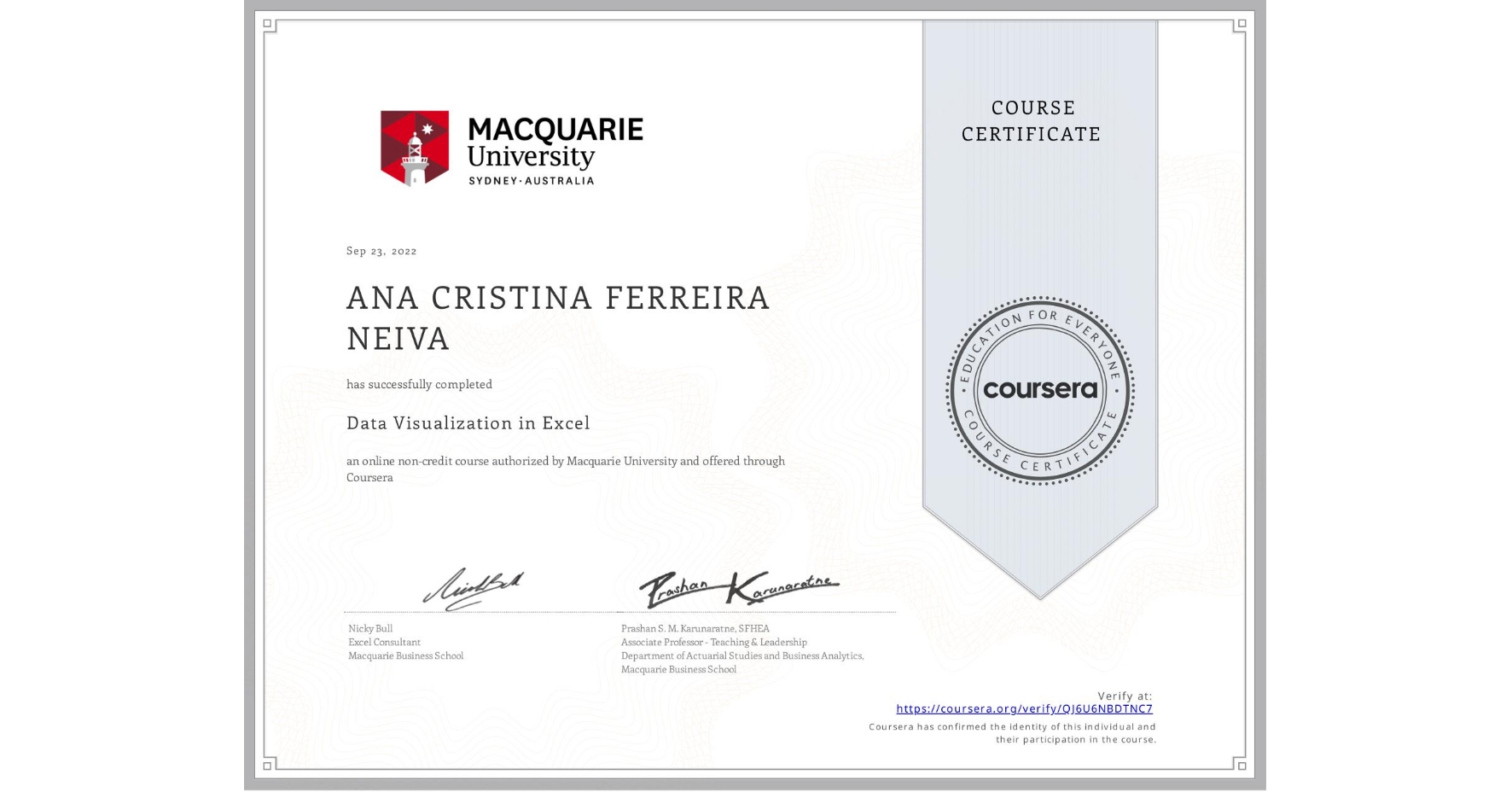 View certificate for ANA CRISTINA FERREIRA NEIVA, Data Visualization in Excel, an online non-credit course authorized by Macquarie University and offered through Coursera