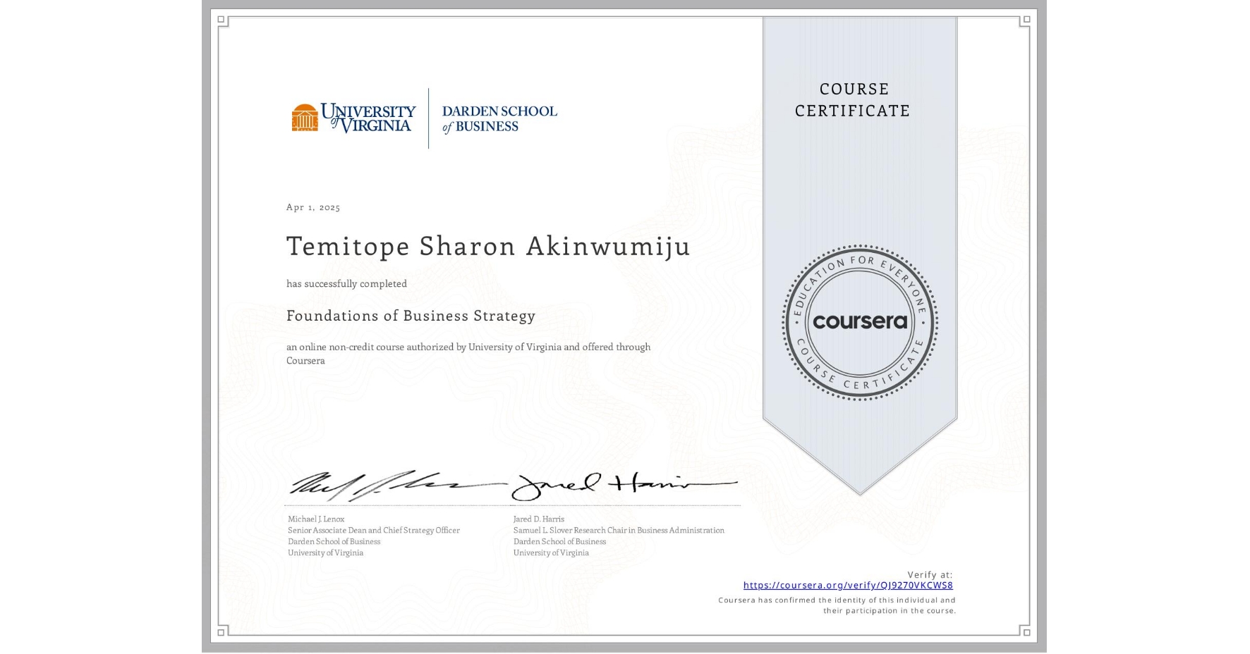 View certificate for Temitope Sharon Akinwumiju, Foundations of Business Strategy, an online non-credit course authorized by University of Virginia and offered through Coursera
