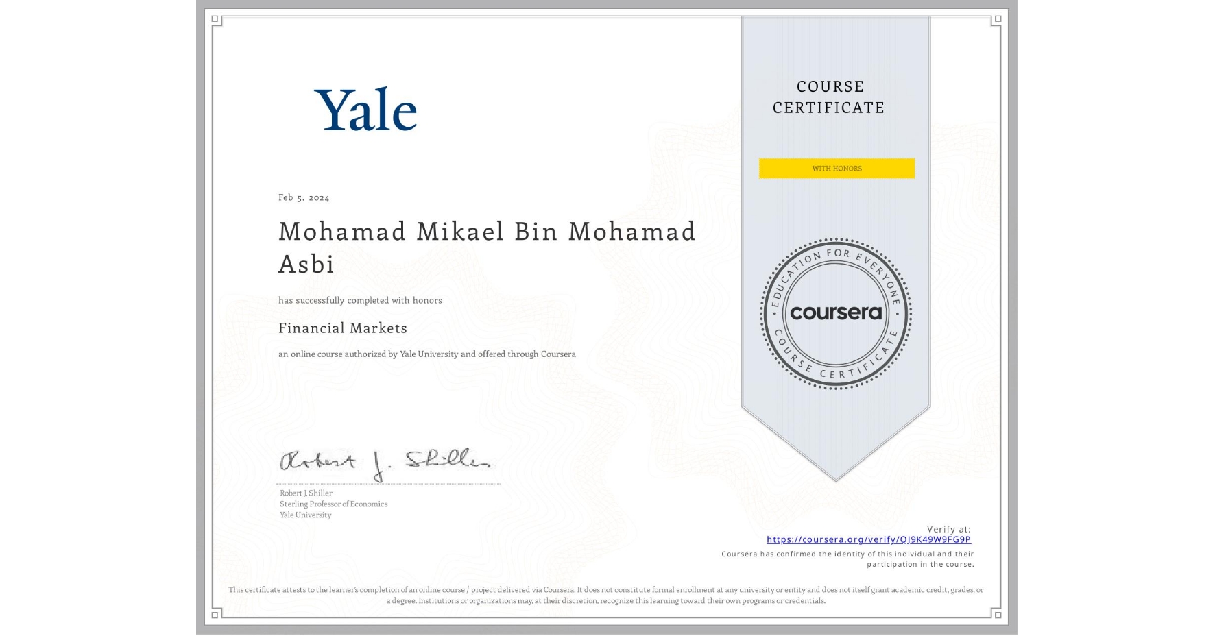 View certificate for Mohamad Mikael Bin Mohamad Asbi, Financial Markets, an online non-credit course authorized by Yale University and offered through Coursera