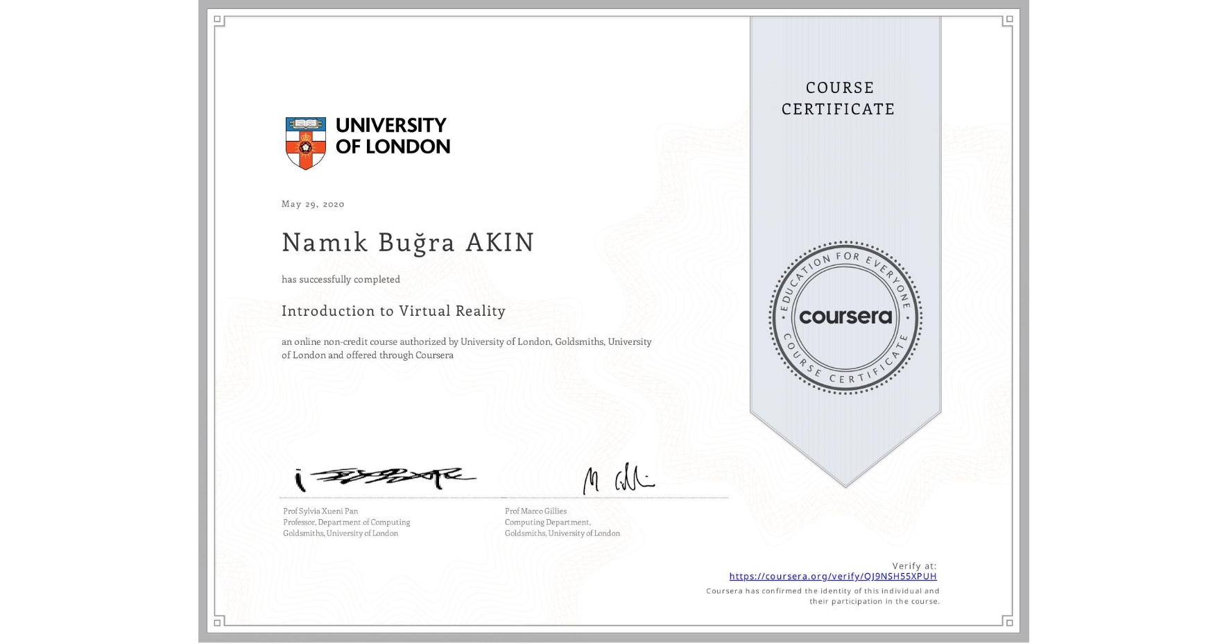 View certificate for Namık Buğra AKIN, Introduction to Virtual Reality, an online non-credit course authorized by University of London & Goldsmiths, University of London and offered through Coursera