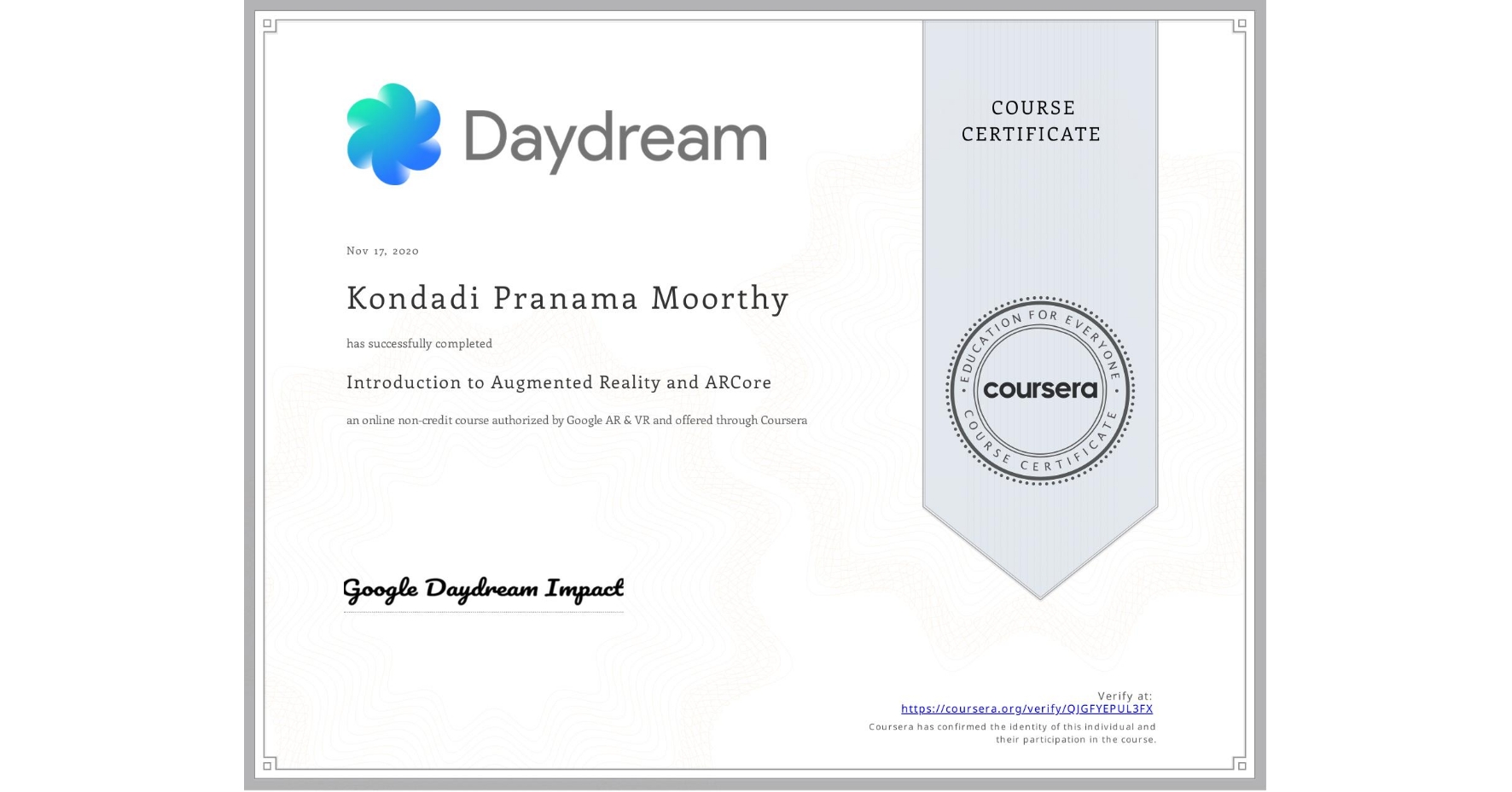 View certificate for Kondadi Pranama  Moorthy, Introduction to Augmented Reality and ARCore, an online non-credit course authorized by Google AR & VR and offered through Coursera