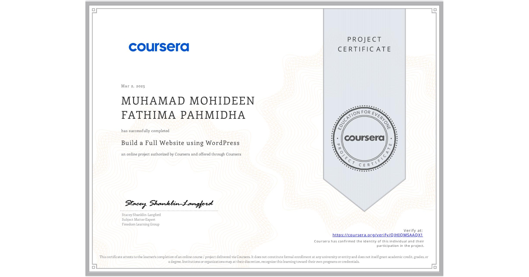 View certificate for MUHAMAD MOHIDEEN FATHIMA PAHMIDHA, Build a Full Website using WordPress, an online non-credit course authorized by Coursera and offered through Coursera