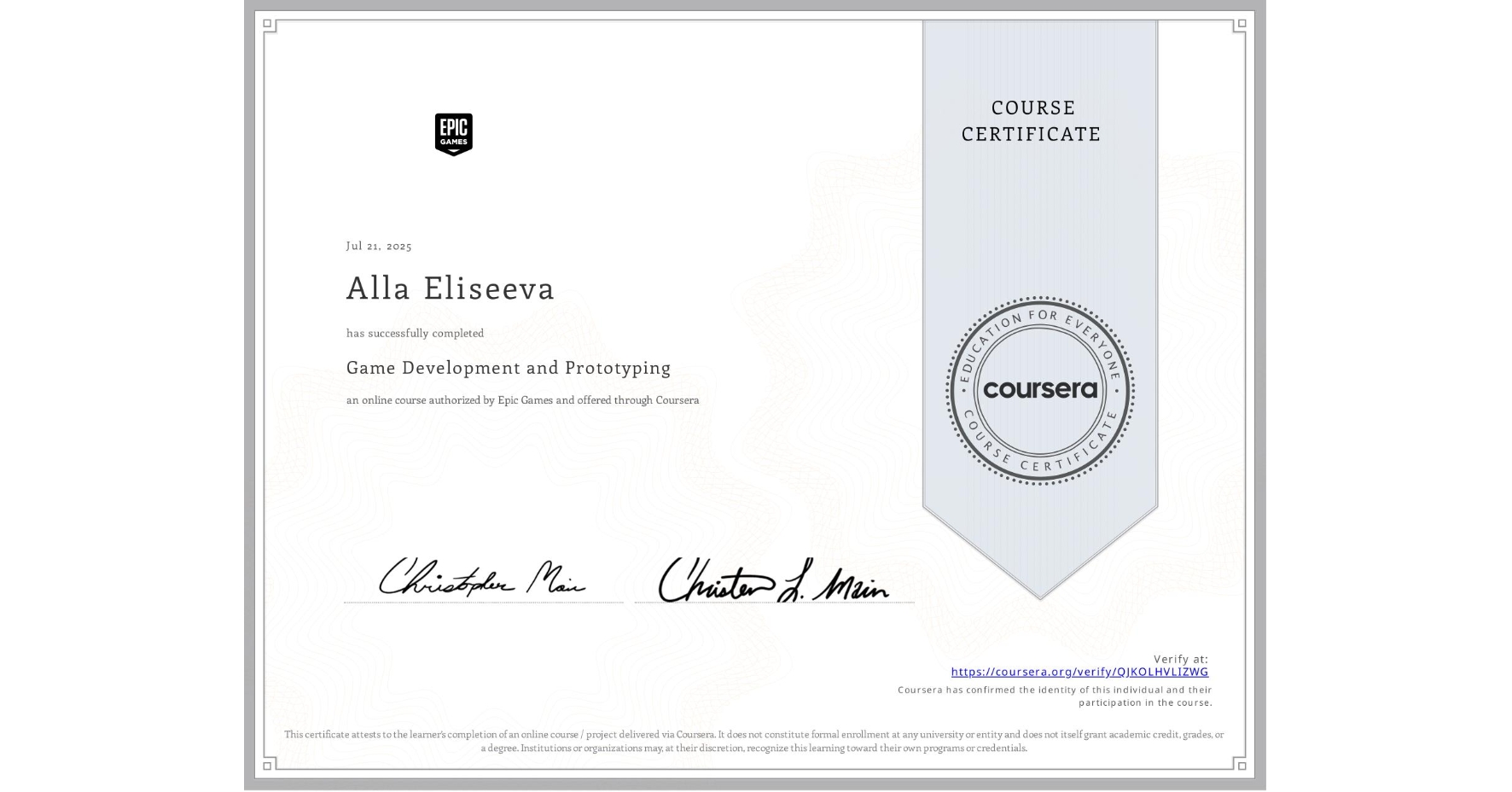 View certificate for Alla Eliseeva, Game Development and Prototyping, an online non-credit course authorized by Epic Games and offered through Coursera