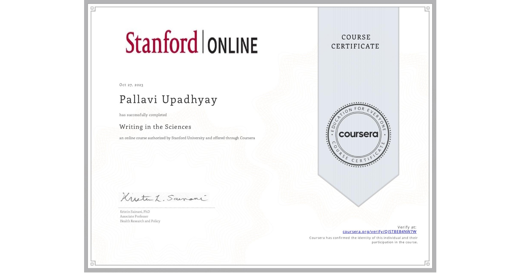 View certificate for Pallavi Upadhyay, Writing in the Sciences, an online non-credit course authorized by Stanford University and offered through Coursera