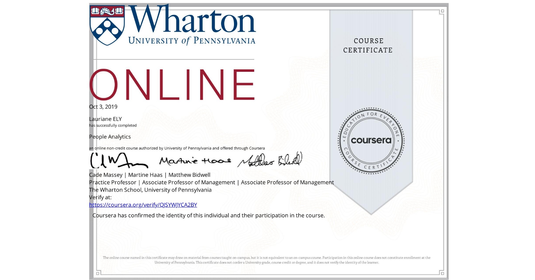 View certificate for Lauriane ELY, People Analytics, an online non-credit course authorized by University of Pennsylvania and offered through Coursera