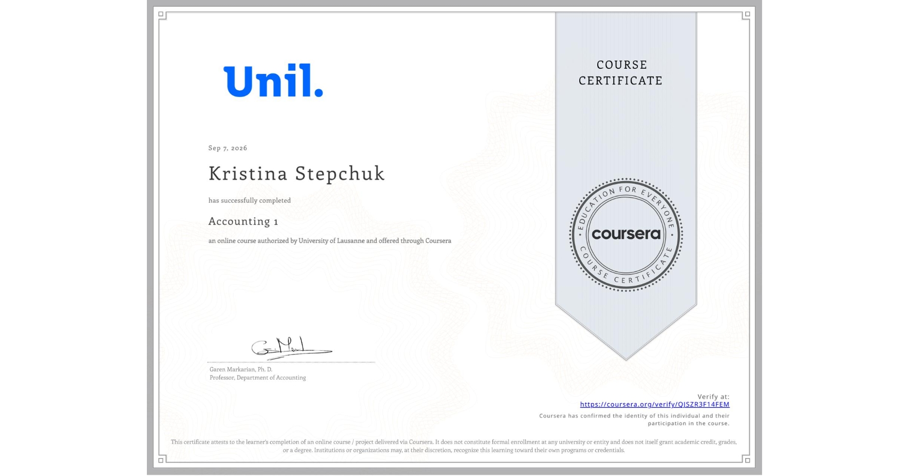 View certificate for Kristina Stepchuk, Accounting 1, an online non-credit course authorized by University of Lausanne and offered through Coursera