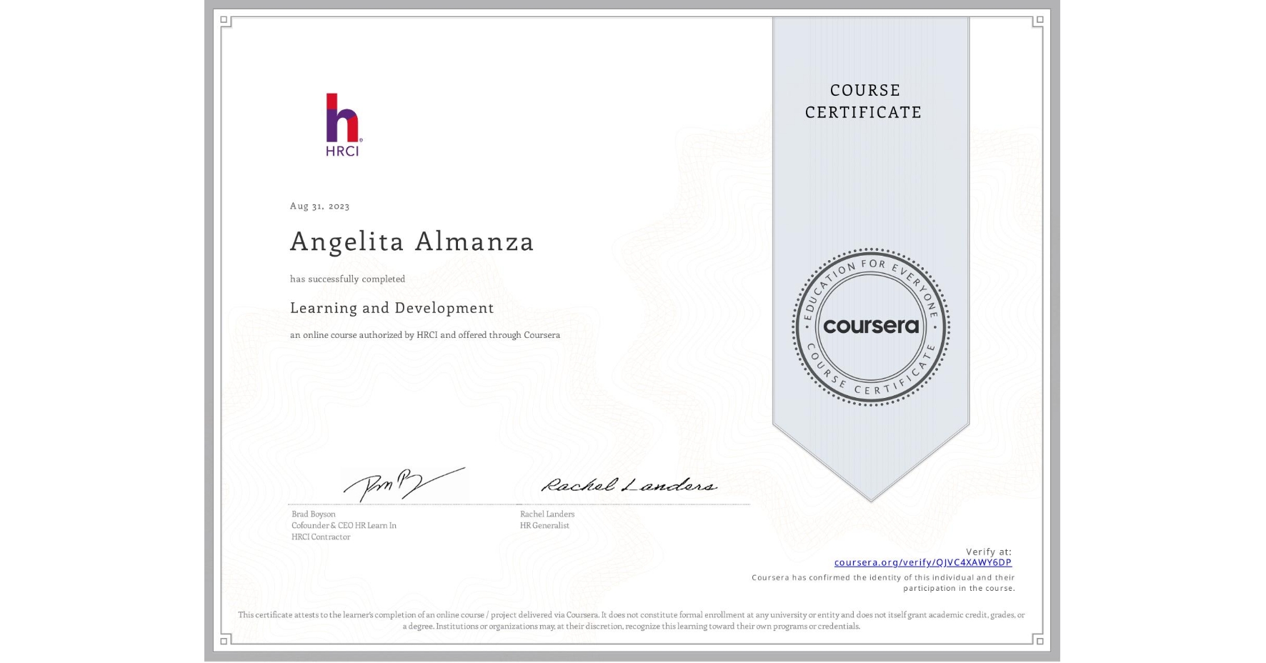 View certificate for Angelita Almanza, Learning and Development, an online non-credit course authorized by HRCI and offered through Coursera