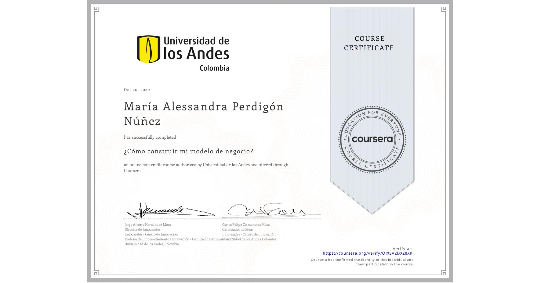 View certificate for María Alessandra  Perdigón Núñez, ¿Cómo construir mi modelo de negocio?, an online non-credit course authorized by Universidad de los Andes and offered through Coursera