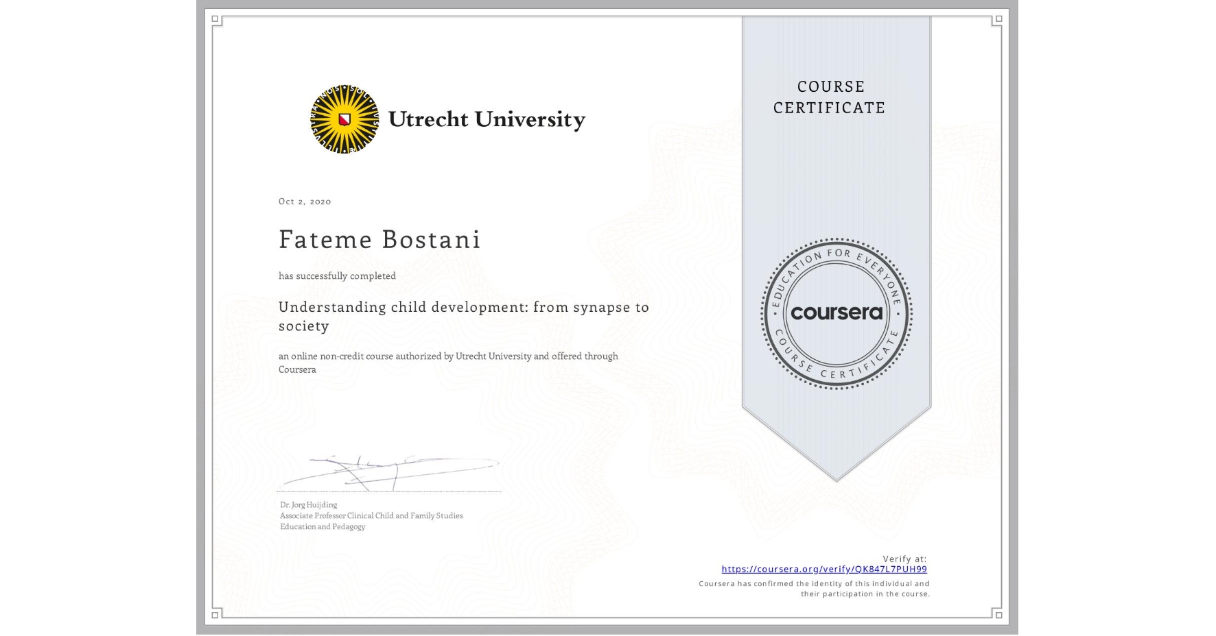 View certificate for Fateme Bostani, Understanding child development: from synapse to society, an online non-credit course authorized by Utrecht University and offered through Coursera