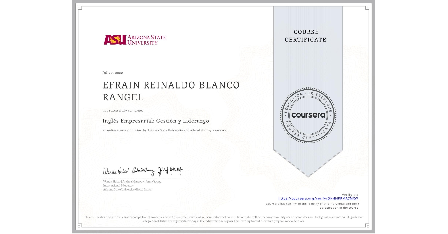 View certificate for EFRAIN REINALDO BLANCO RANGEL, Inglés Empresarial: Gestión y Liderazgo , an online non-credit course authorized by Arizona State University and offered through Coursera