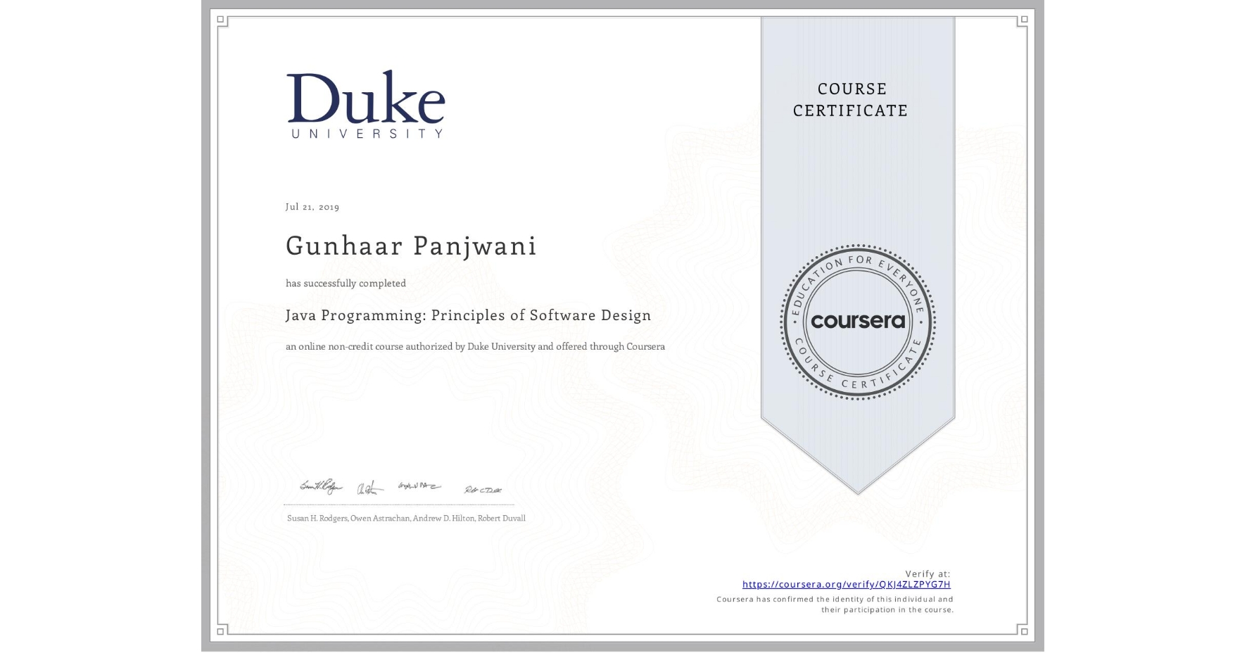 View certificate for Gunhaar Panjwani, Java Programming: Principles of Software Design, an online non-credit course authorized by Duke University and offered through Coursera