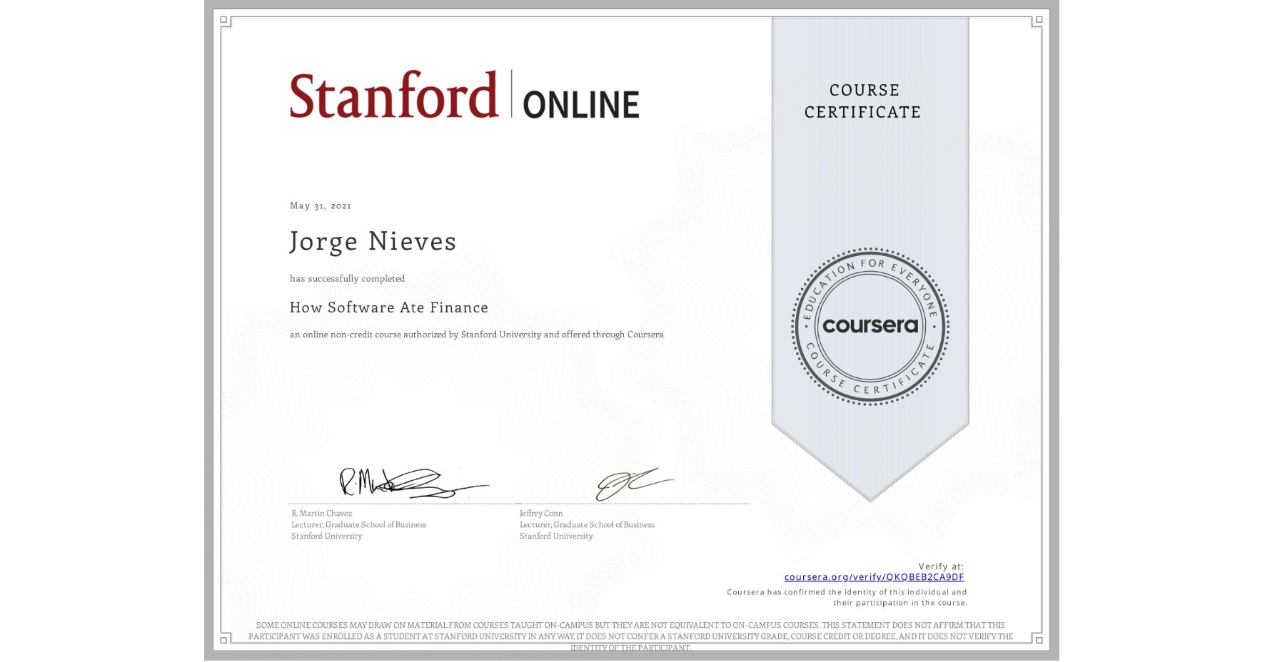 View certificate for Jorge Nieves, How Software Ate Finance, an online non-credit course authorized by Stanford University and offered through Coursera