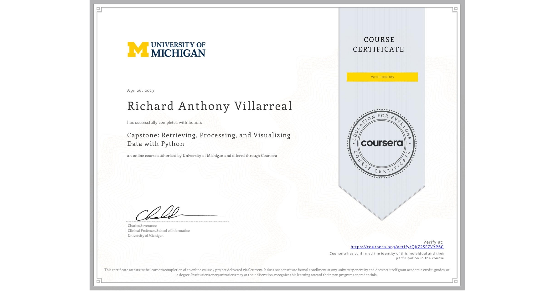 View certificate for Richard Anthony Villarreal, Capstone: Retrieving, Processing, and Visualizing Data with Python, an online non-credit course authorized by University of Michigan and offered through Coursera
