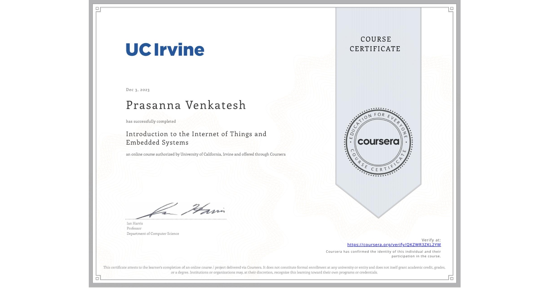 View certificate for Prasanna Venkatesh, Introduction to the Internet of Things and Embedded Systems, an online non-credit course authorized by University of California, Irvine and offered through Coursera