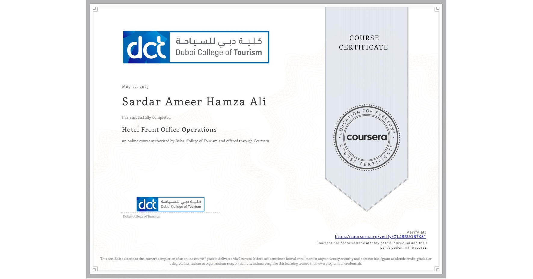 View certificate for Sardar Ameer Hamza Ali, Hotel Front Office Operations, an online non-credit course authorized by Dubai College of Tourism and offered through Coursera
