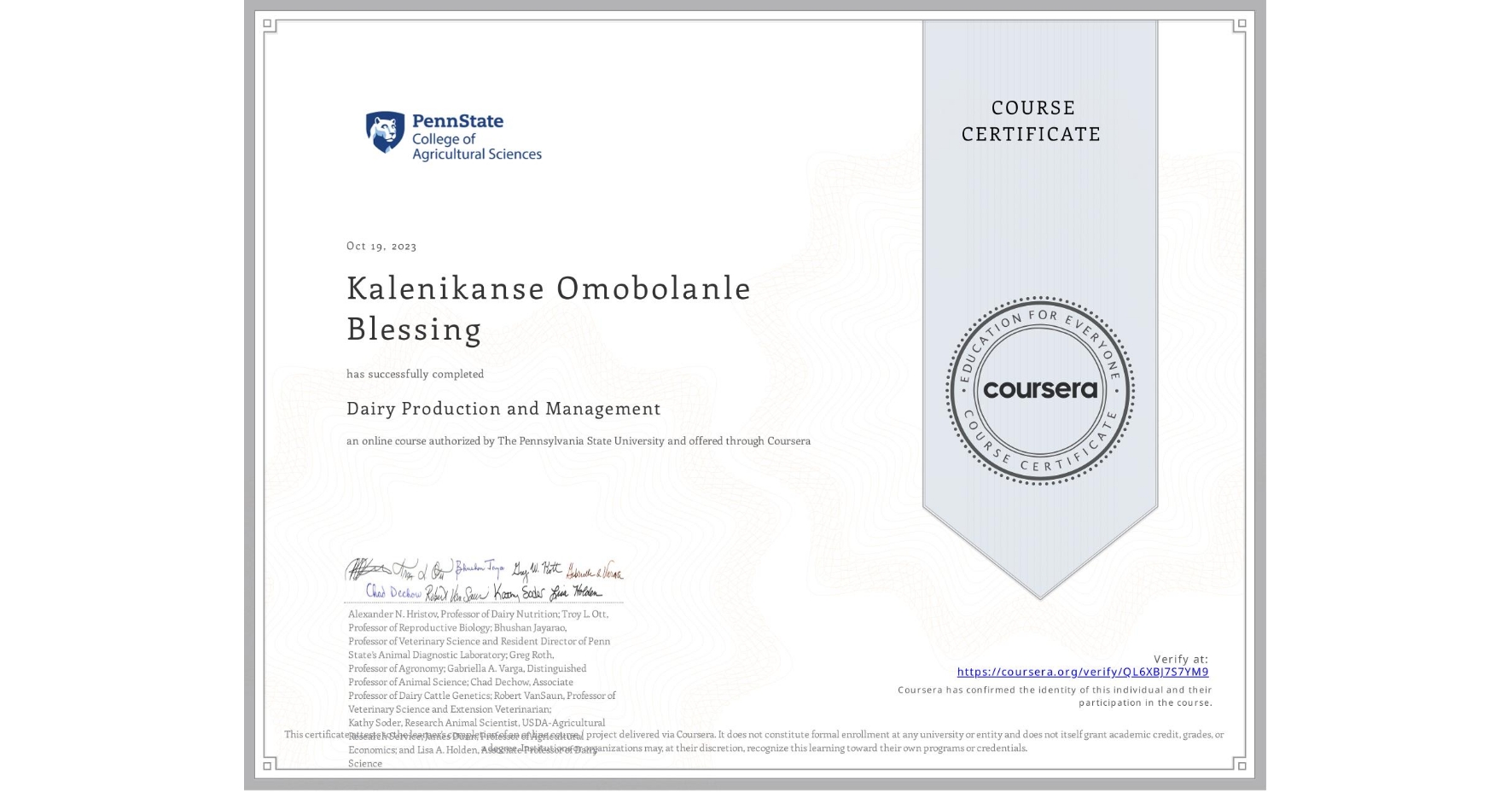 View certificate for Kalenikanse Omobolanle Blessing, Dairy Production and Management, an online non-credit course authorized by The Pennsylvania State University and offered through Coursera
