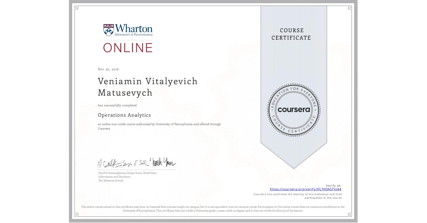View certificate for Veniamin Vitalyevich Matusevych, Operations Analytics, an online non-credit course authorized by University of Pennsylvania and offered through Coursera