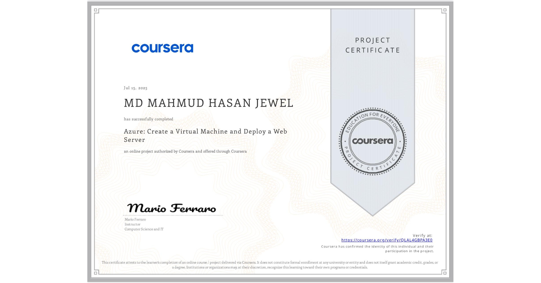 View certificate for MD MAHMUD HASAN JEWEL, Azure: Create a Virtual Machine and Deploy a Web Server, an online non-credit course authorized by Coursera and offered through Coursera