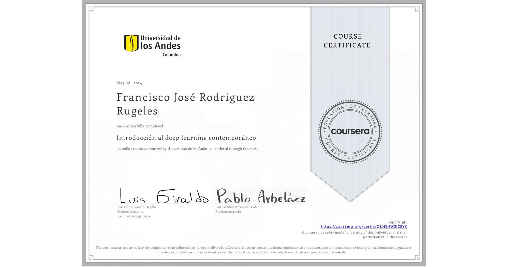 View certificate for Francisco José Rodriguez Rugeles, Introducción al deep learning contemporáneo, an online non-credit course authorized by Universidad de los Andes and offered through Coursera