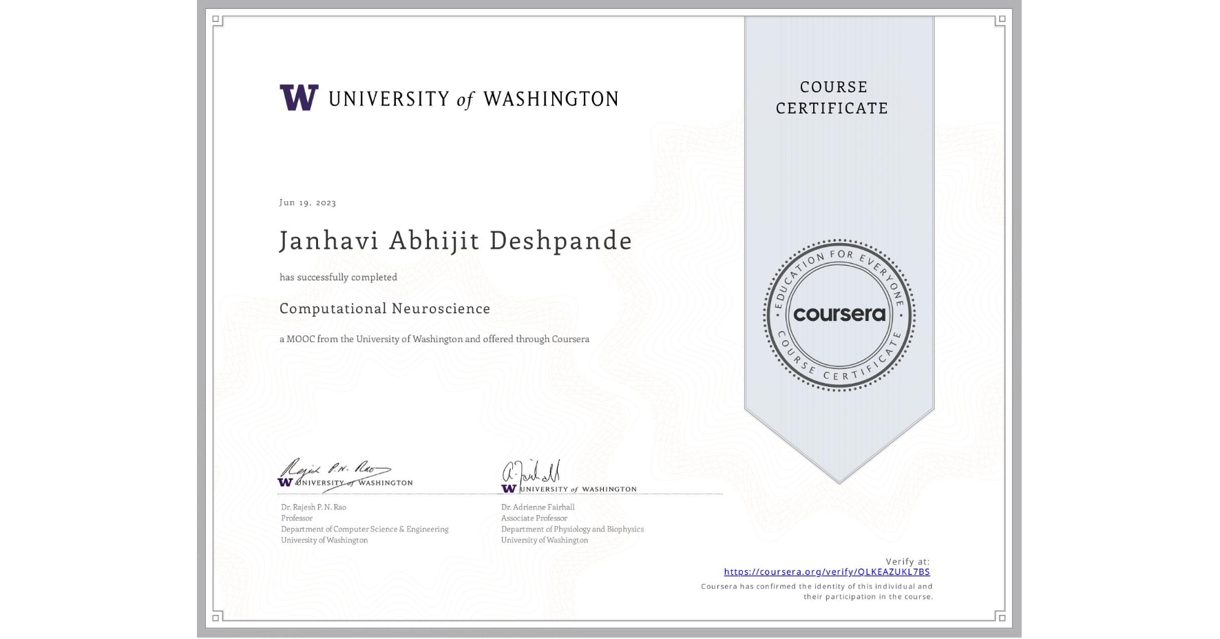 View certificate for Janhavi Abhijit Deshpande, Computational Neuroscience, an online non-credit course authorized by University of Washington and offered through Coursera