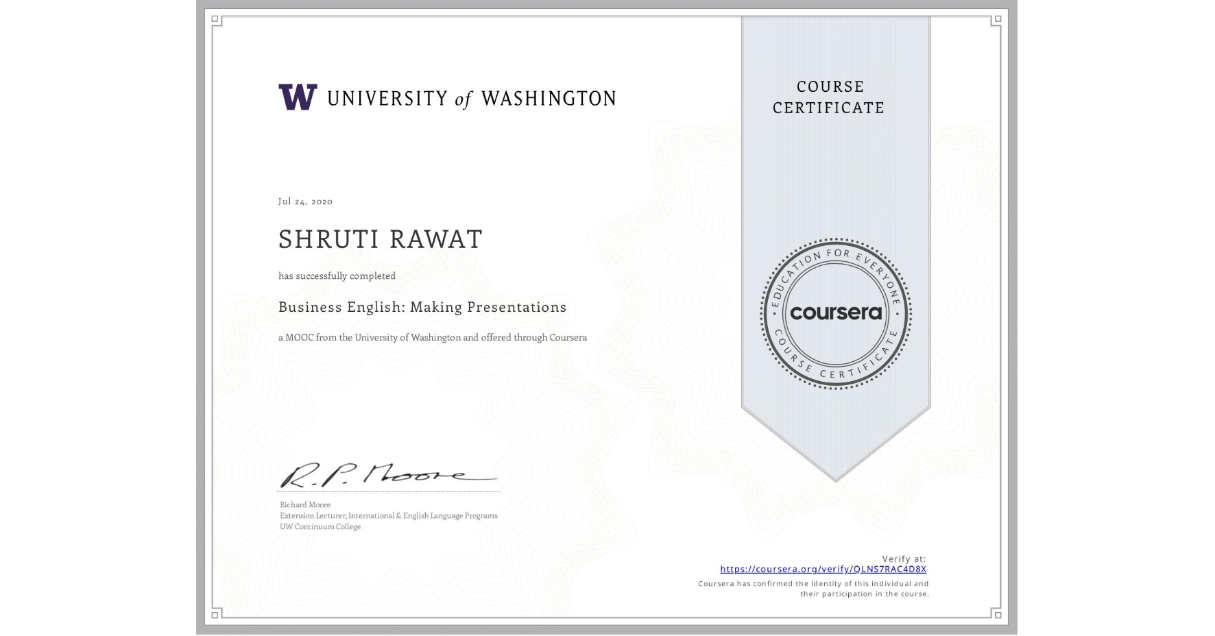 View certificate for SHRUTI RAWAT, Business English: Making Presentations, an online non-credit course authorized by University of Washington and offered through Coursera