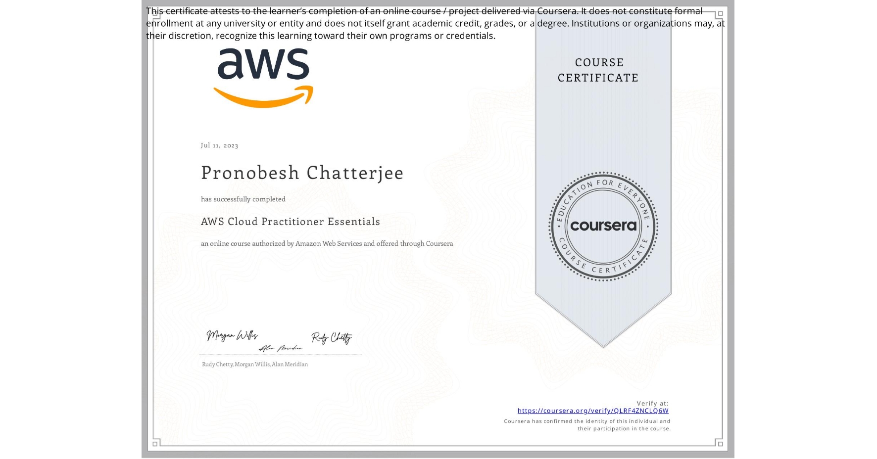 View certificate for Pronobesh Chatterjee, AWS Cloud Practitioner Essentials, an online non-credit course authorized by Amazon Web Services and offered through Coursera