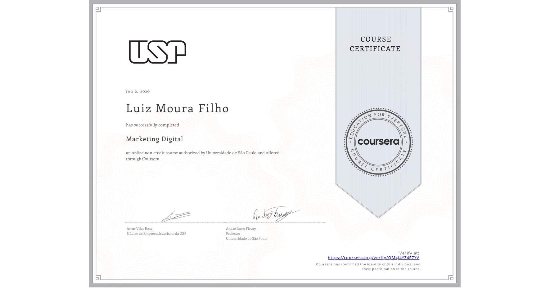 View certificate for Luiz Moura Filho, Marketing Digital, an online non-credit course authorized by Universidade de São Paulo and offered through Coursera