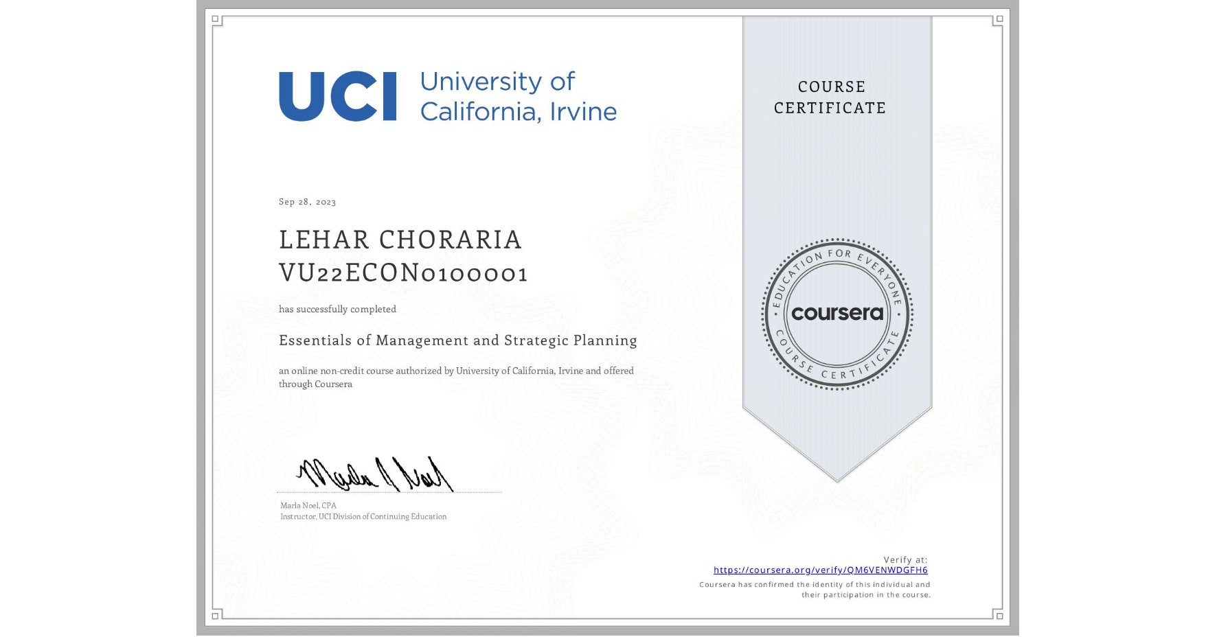 View certificate for LEHAR CHORARIA VU22ECON0100001, Essentials of Management and Strategic Planning, an online non-credit course authorized by University of California, Irvine and offered through Coursera