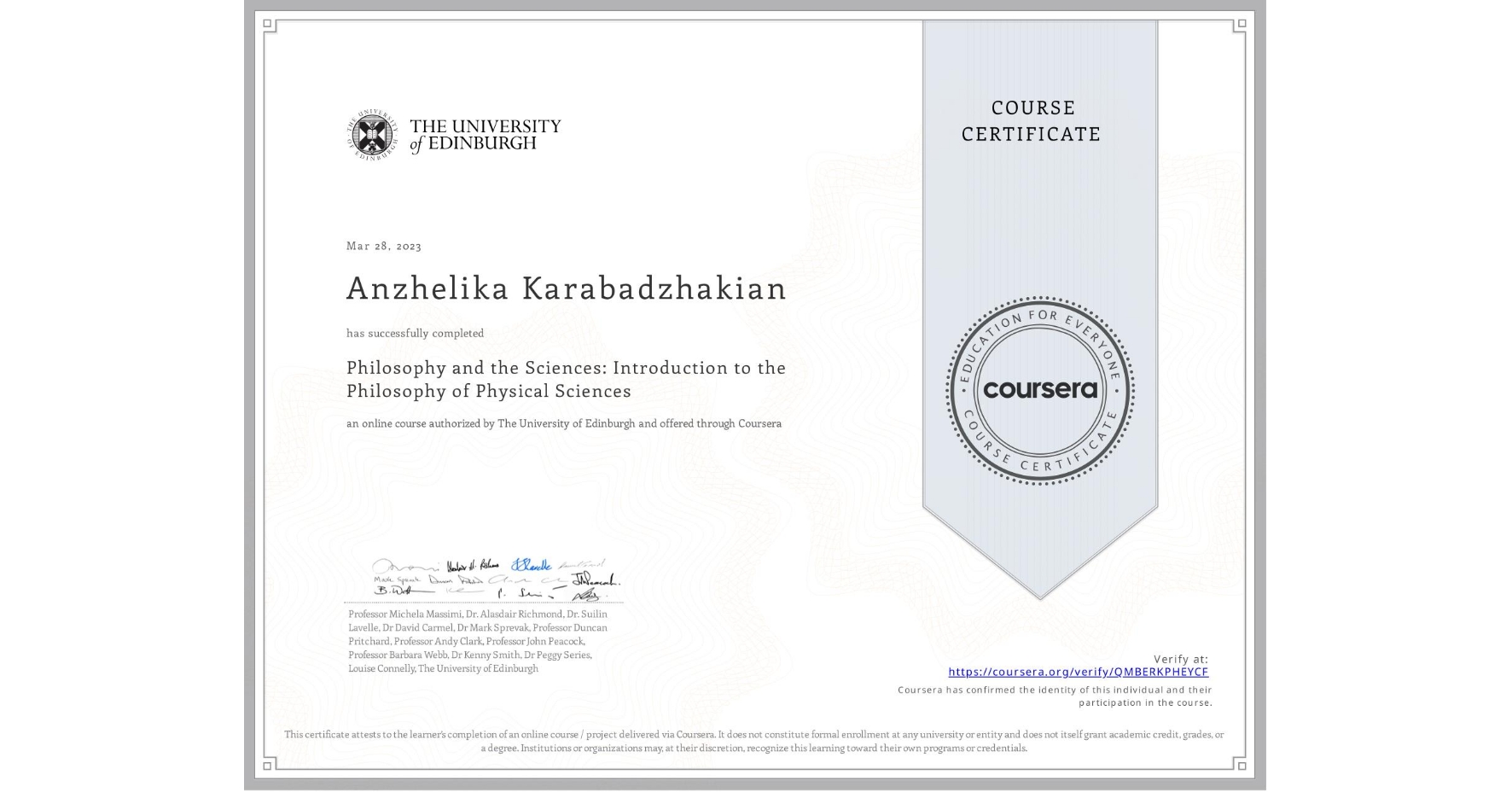 View certificate for Anzhelika Karabadzhakian, Philosophy and the Sciences: Introduction to the Philosophy of Physical Sciences, an online non-credit course authorized by The University of Edinburgh and offered through Coursera