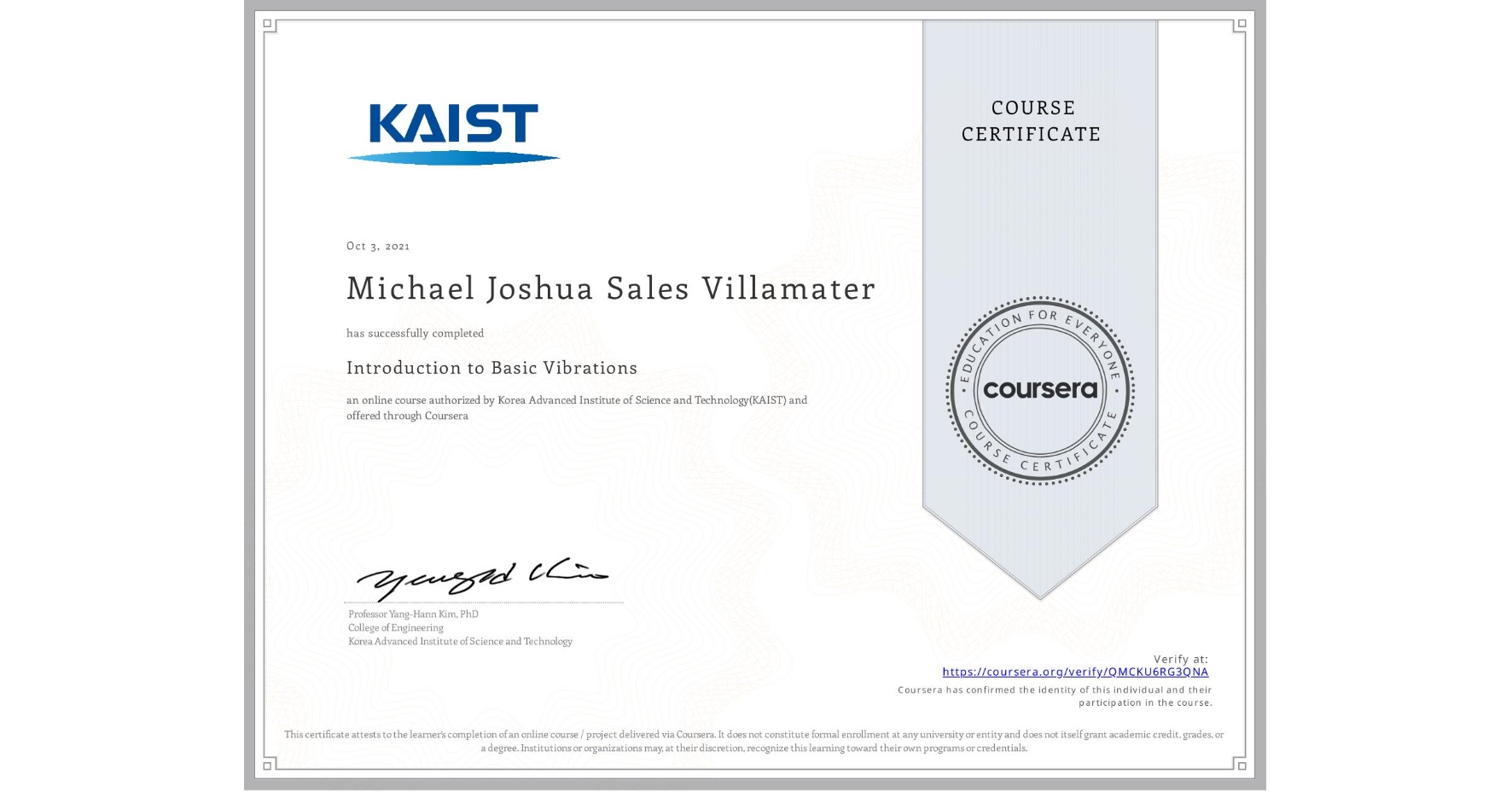 View certificate for Michael Joshua Sales Villamater, Introduction to Basic Vibrations, an online non-credit course authorized by Korea Advanced Institute of Science and Technology(KAIST) and offered through Coursera