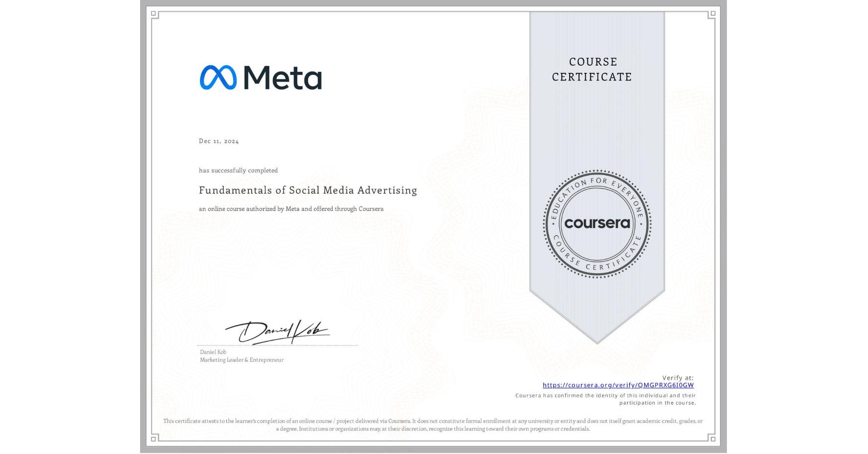 View certificate for  , Fundamentals of Social Media Advertising, an online non-credit course authorized by Meta and offered through Coursera