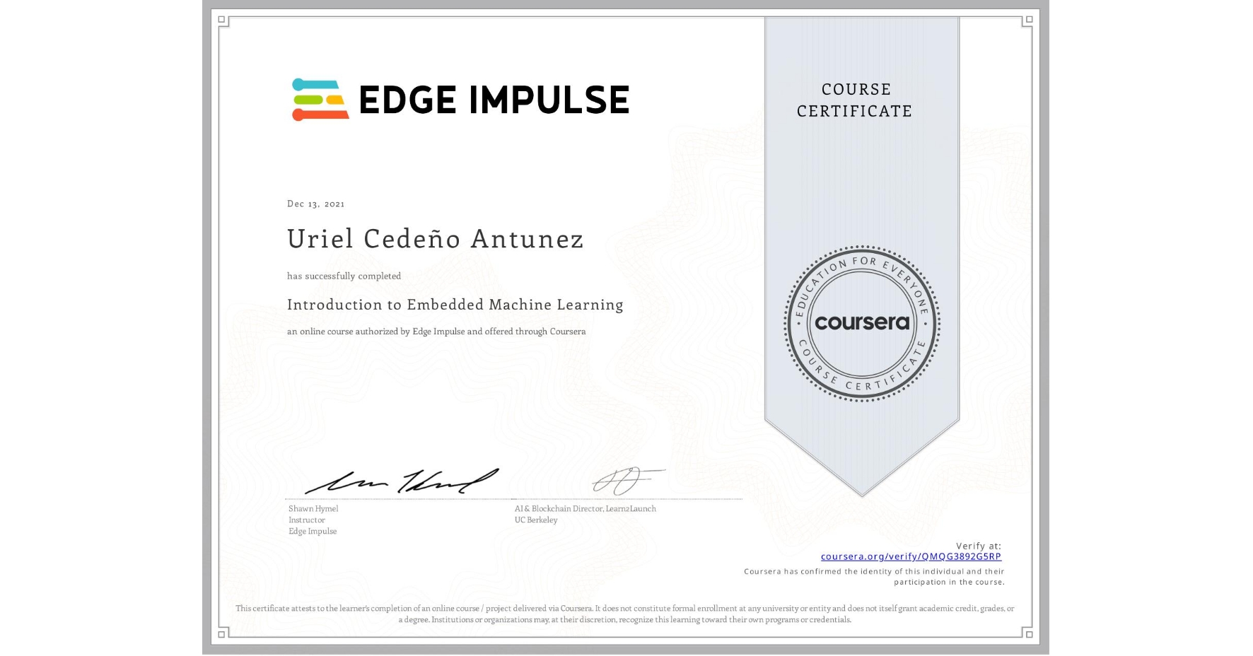 View certificate for Uriel Cedeño Antunez, Introduction to Embedded Machine Learning, an online non-credit course authorized by Edge Impulse and offered through Coursera