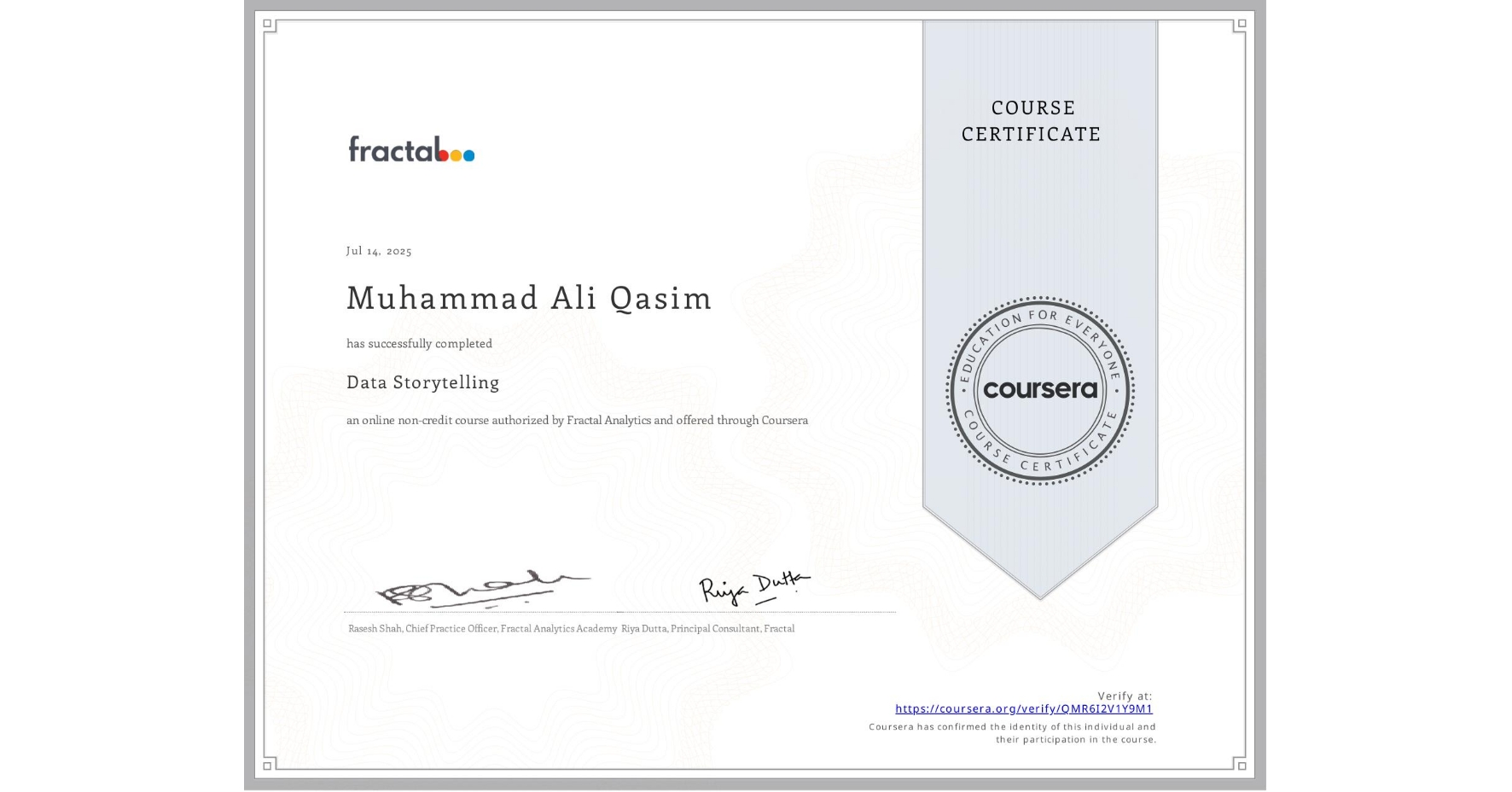 View certificate for Muhammad Ali Qasim, Data Storytelling, an online non-credit course authorized by Fractal Analytics and offered through Coursera