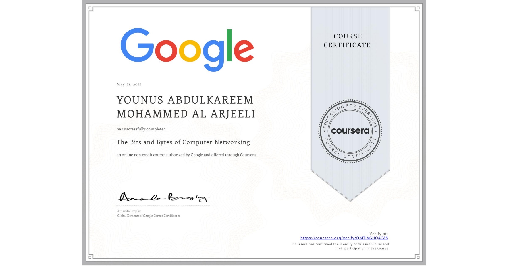 View certificate for YOUNUS ABDULKAREEM MOHAMMED  AL ARJEELI, The Bits and Bytes of Computer Networking, an online non-credit course authorized by Google and offered through Coursera