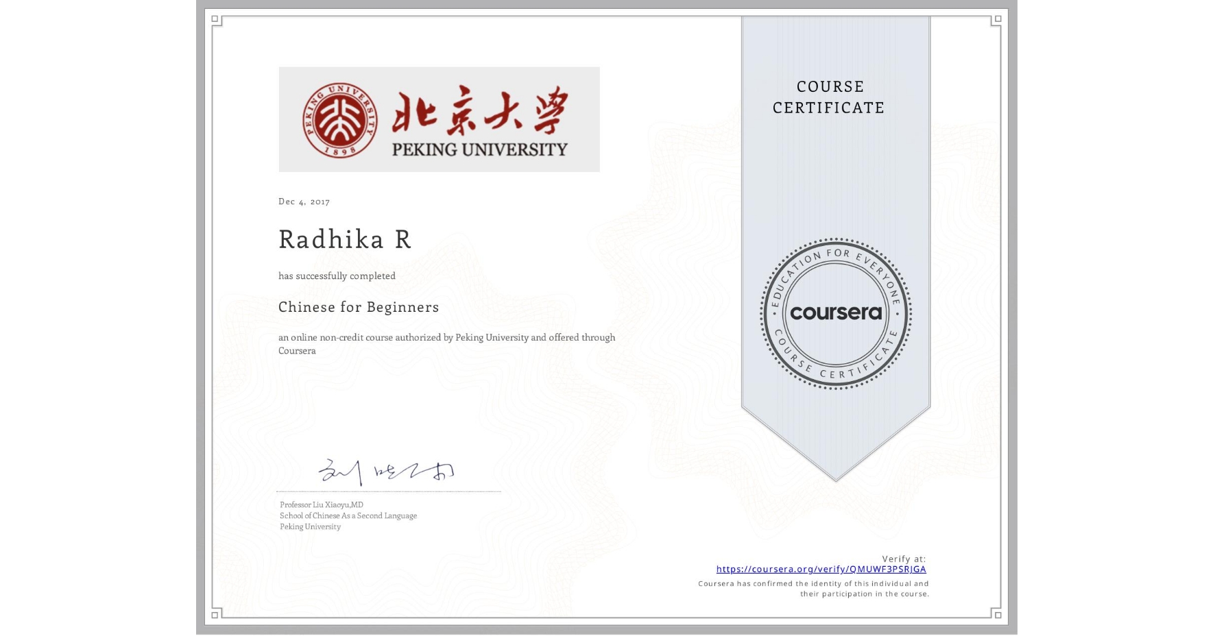 View certificate for Radhika Radhakrishnan, Chinese for Beginners, an online non-credit course authorized by Peking University and offered through Coursera