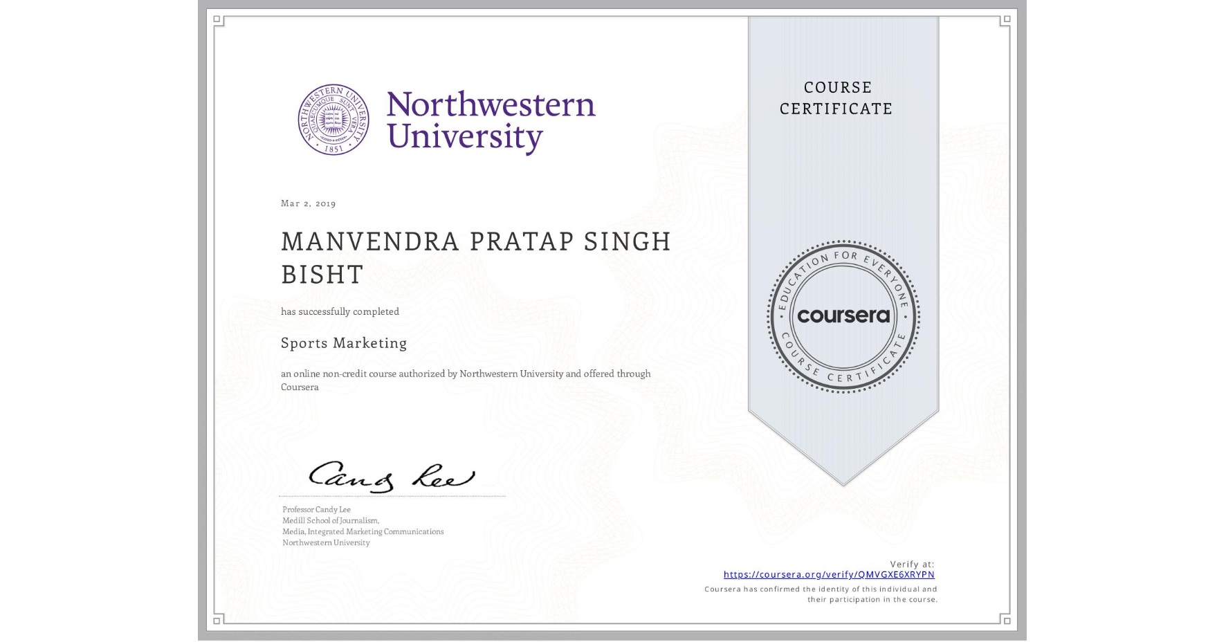 View certificate for MANVENDRA PRATAP SINGH  BISHT, Sports Marketing, an online non-credit course authorized by Northwestern University and offered through Coursera