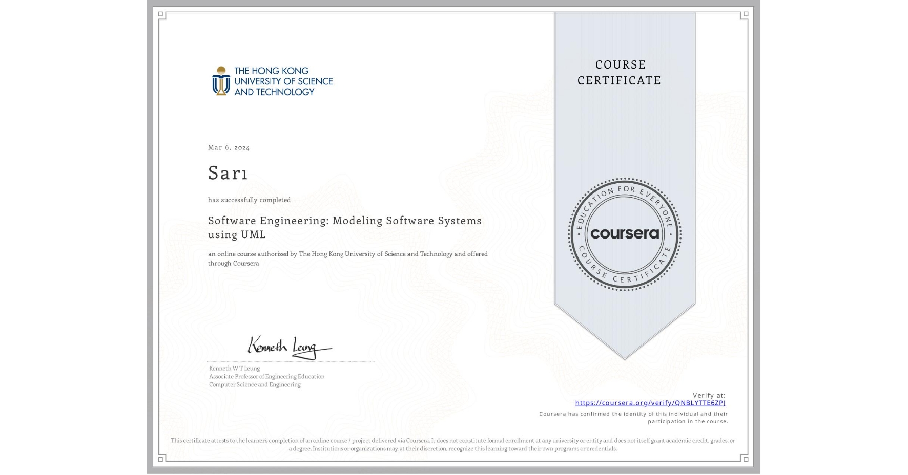 View certificate for Sarı , Software Engineering: Modeling Software Systems using UML, an online non-credit course authorized by The Hong Kong University of Science and Technology and offered through Coursera