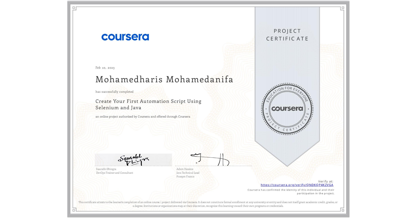 View certificate for Mohamedharis Mohamedanifa, Create Your First Automation Script Using Selenium and Java, an online non-credit course authorized by Coursera and offered through Coursera