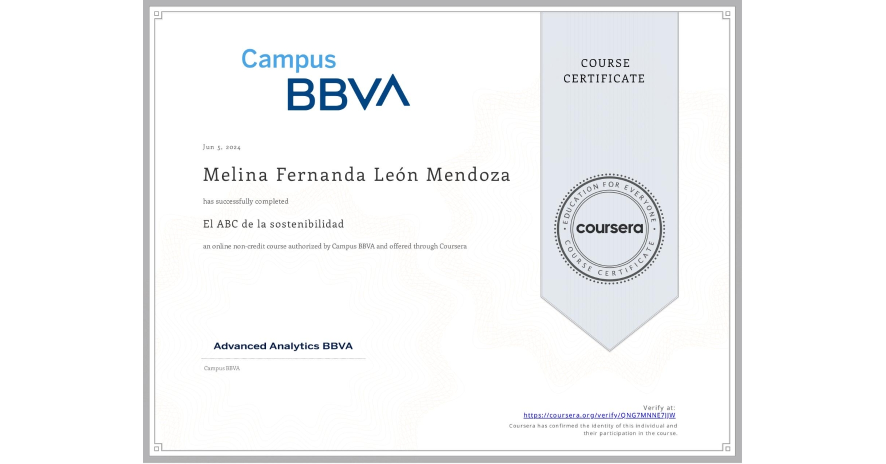View certificate for Melina Fernanda León Mendoza, El ABC de la sostenibilidad , an online non-credit course authorized by Campus BBVA and offered through Coursera