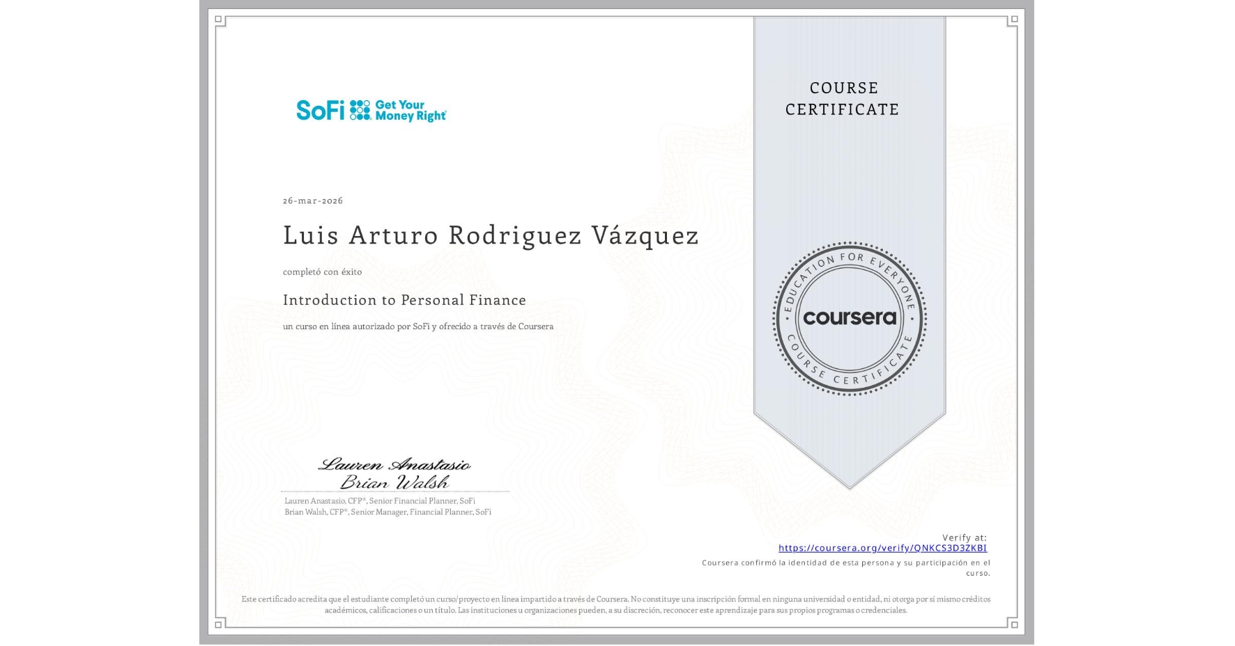 View certificate for Luis Arturo Rodriguez Vázquez, Introduction to Personal Finance, an online non-credit course authorized by SoFi and offered through Coursera
